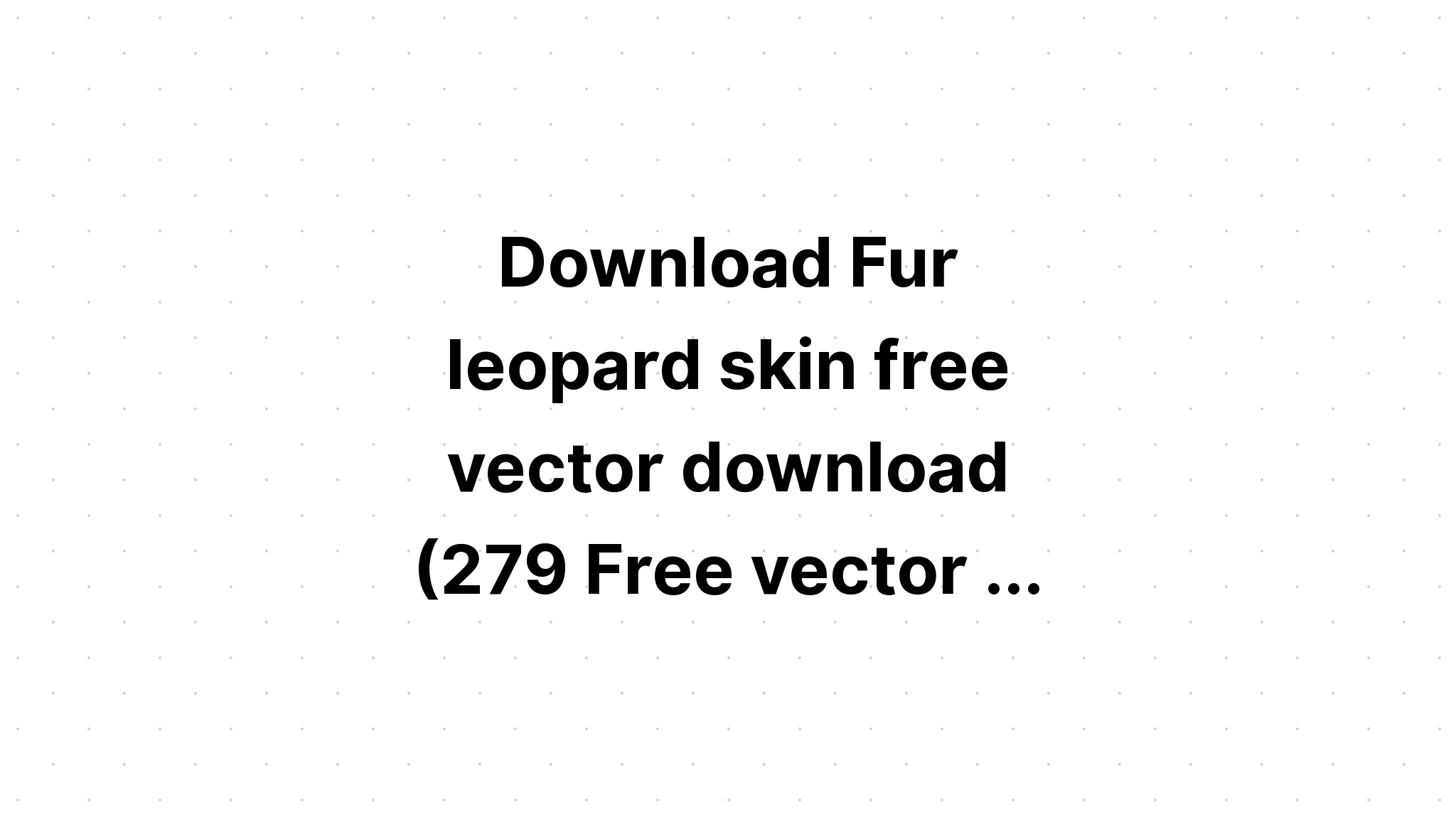 Download Leopard Font Separate Svg Cheetah Skin SVG File